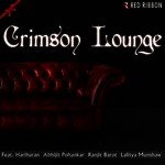 Crimson Lounge - Ramakant Gaikwad Song Download